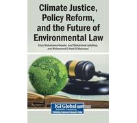 Climate Justice, Policy Reform, and the Future of Environmental Law