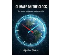 Climate on the Clock: The Race to Cut, Capture, and Convert CO₂