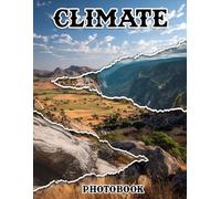 Climate Photobook: Explore Earth's Beauty With These 40 Captivating Weather Images | 8.5x11 Large Print