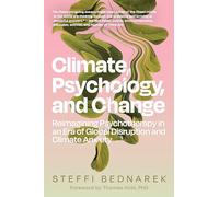 Steffi Bednarek Climate, Psychology, and Change (Tascabile)