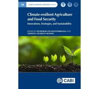 Climate-resilient Agriculture and Food Security: Innovations, Strategies, and Sustainability