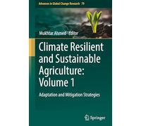 Climate Resilient and Sustainable Agriculture: Adaptation and Mitigation Strategies: 79