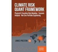 Climate Risk Quant Framework: Physical & Transition Risk Modeling, Scenario Analysis, and Net-Zero Portfolio Engineering