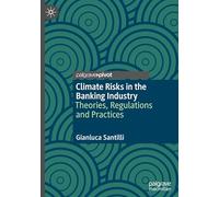 Climate Risks in the Banking Industry: Theories, Regulations and Practices