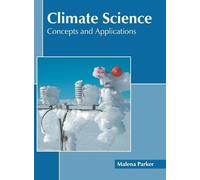 Climate Science: Concepts and Applications (Copertina rigida)