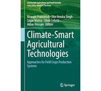 Climate-smart Agricultural Technologies: Approaches for Field Crops Production Systems