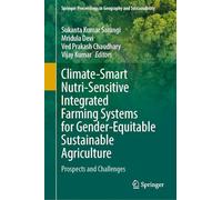 Climate-Smart Nutri-Sensitive Integrated Farming Systems for Gender-Equitable Sustainable Agriculture: Prospects and Challenges