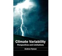 Climate Variability: Perspectives and Limitations (Copertina rigida)