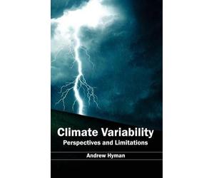 Climate Variability: Perspectives and Limitations (Copertina rigida)