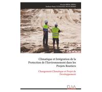 Climatique et Intégration de la Protection de l'Environnement dans les Projets Routiers: Changement Climatique et Projet de Developpement