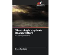 Climatologia applicata all'architettura: Una ricerca sperimentale