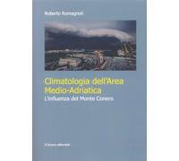 Climatologia dell'Area Medio-Adriatica. L'influenza del Monte Conero