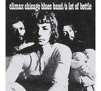 Climax Blues Band - Lot Of Bottle:remastered & Expanded