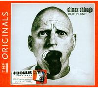 Climax Chicago - The Originals/Tightly Knit
