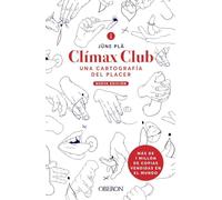 Clímax Club. Nueva edición: Una cartografía del placer