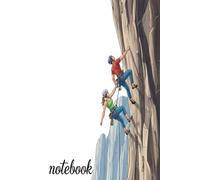 Climb & Note - The Ultimate Climber's Notebook: Le carnet ultime du grimpeur