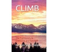 CLIMB: The Framework to Overcome and Succeed