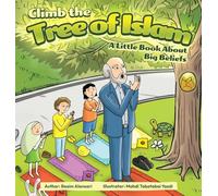 Climb the Tree of Islam! A Little Book About Big Beliefs