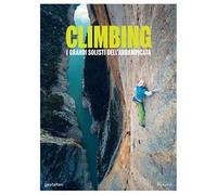 Climbing. I grandi solisti dell'arrampicata. Ediz. illustrata