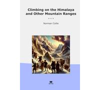 Climbing on the Himalaya and Other Mountain Ranges