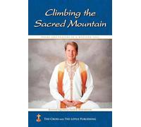 Climbing the Sacred Mountain: Poems and Prayers of a Western Yogi