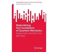 Climério Paulo da Silv Materializing the Foundations of Quantum Mec (Tascabile)