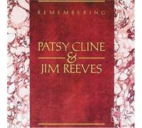 CLINE, PATSY/JIM REEVES - REMEMBERING