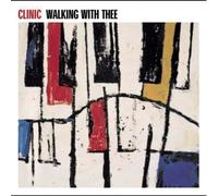 Clinic - Walking With Thee