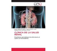 CLÍNICA DE LA SALUD RENAL: Enseñanza-aprendizaje de enfermería al sujeto en Hemodiálisis