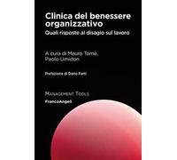Clinica del benessere organizzativo. Quali risposte al disagio sul lavoro