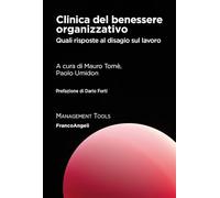 Clinica del benessere organizzativo. Quali risposte al disagio sul lavoro