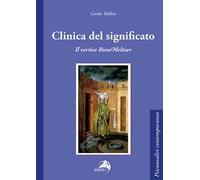 9788865317334 Clinica del significato. Il vertice Bion/Meltzer - Carlos Tabbia