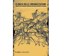 Clinica delle istituzioni e delle organizzazioni. Prospettive teoriche e pratiche tra Lacan e Riccardo Panattoni