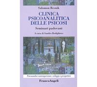 Clinica psicoanalitica delle psicosi. Seminari padovani