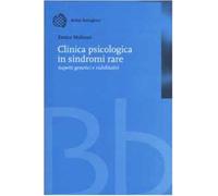Clinica psicologica in sindromi rare. Aspetti genetici e riabilitativi