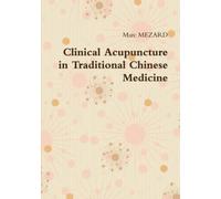 Clinical Acupuncture in Traditional Chinese Medicine