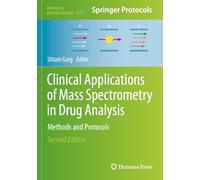 Clinical Applications of Mass Spectrometry in Drug Analysis: Methods and Protocols: 2737