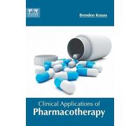 Clinical Applications of Pharmacotherapy (Copertina rigida)