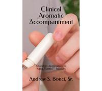 Clinical Aromatic Accompaniment: Boundary Applications of Nasal Mantra™ Inhalers