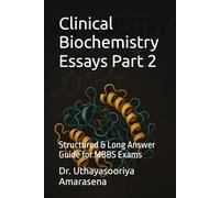 Clinical Biochemistry Essays Part 2: Structured & Long Answer Guide for MBBS Exams