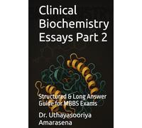 Clinical Biochemistry Essays Part 2: Structured & Long Answer Guide for MBBS Exams
