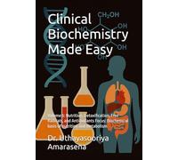Clinical Biochemistry Made Easy: Volume 5: Nutrition, Detoxification, Free Radicals, and Antioxidants Focus: Biochemical basis of nutrition and metabolism