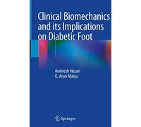 Clinical Biomechanics and Its Implications on Diabetic Foot