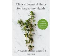 Clinical Botanical Herbs for Respiratory Health