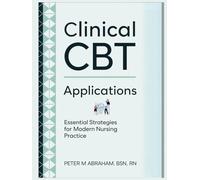 Clinical CBT Applications: Essential Strategies for Modern Nursing Practice