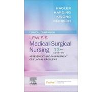 Clinical Companion to Lewis's Medical-surgical Nursing: Assessment and Management of Clinical Problems