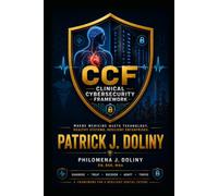Clinical Cybersecurity Framework: Volume 1