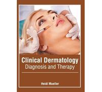 Clinical Dermatology: Diagnosis and Therapy (Copertina rigida)
