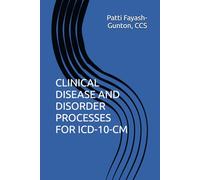 CLINICAL DISEASE AND DISORDER PROCESSES FOR ICD-10-CM