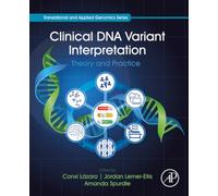 Clinical DNA Variant Interpretation: Theory and Practice